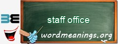 WordMeaning blackboard for staff office